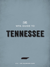 Cover image for The WPA Guide to Tennessee